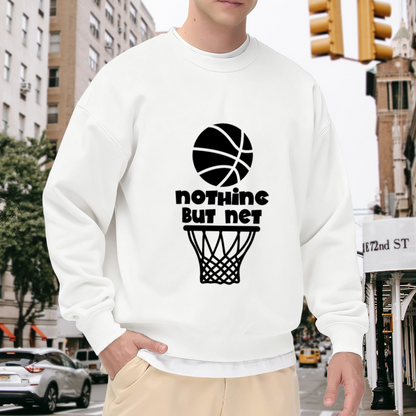 Nothing But Net Basketball Crewneck Sweatshirt - Sports Lover Athletic Pullover
