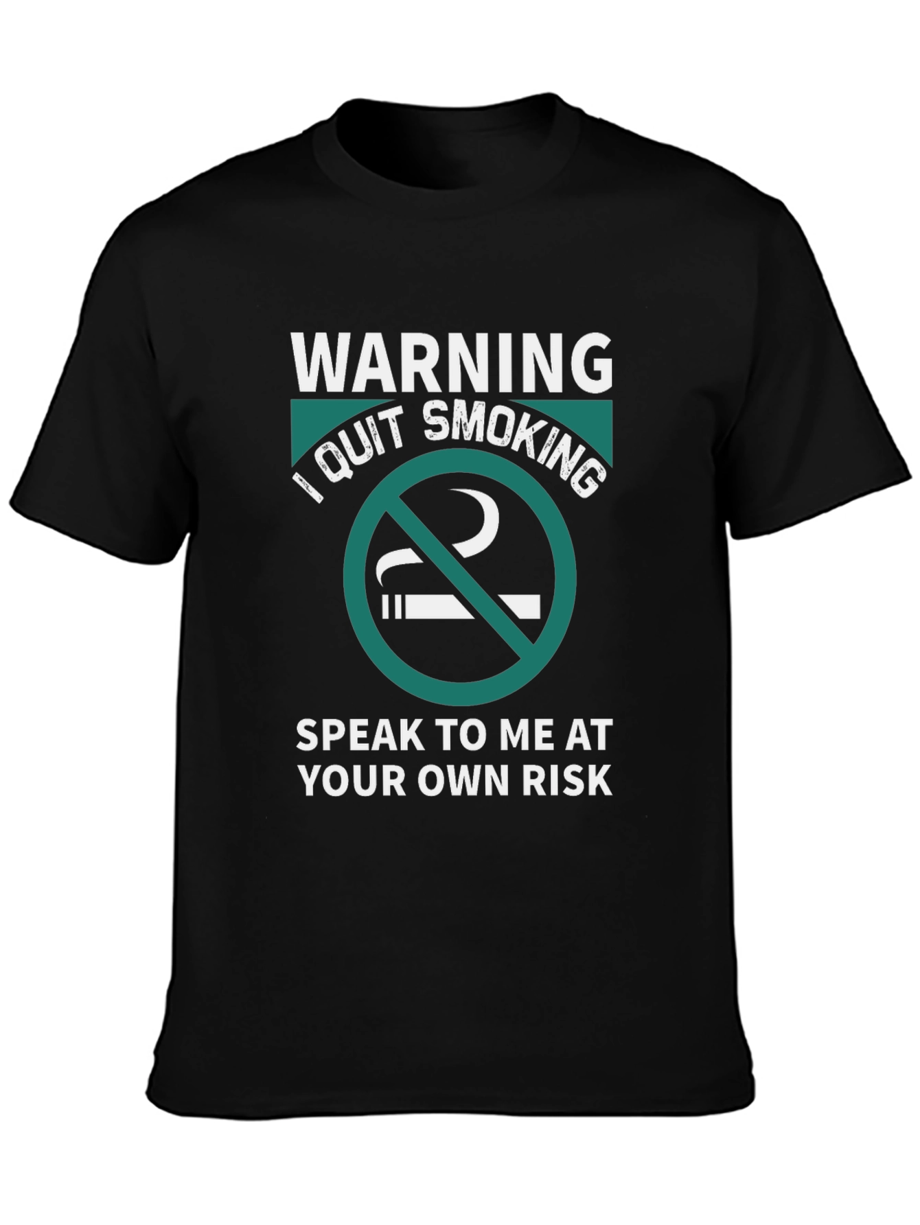 Warning: I Quit Smoking - Graphic T-Shirt