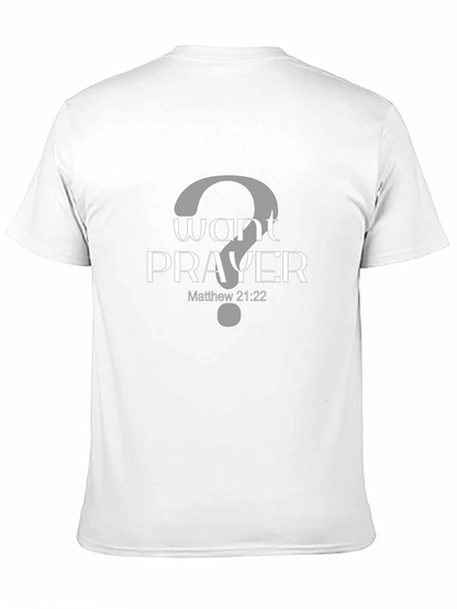 Want Prayer? Graphic Tee - Matthew 21:22