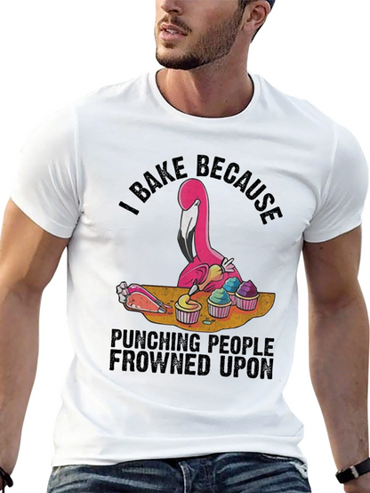 I Bake Because Punching People Frowned Upon Black T-Shirt