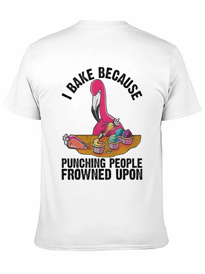 I Bake Because Punching People Frowned Upon Black T-Shirt