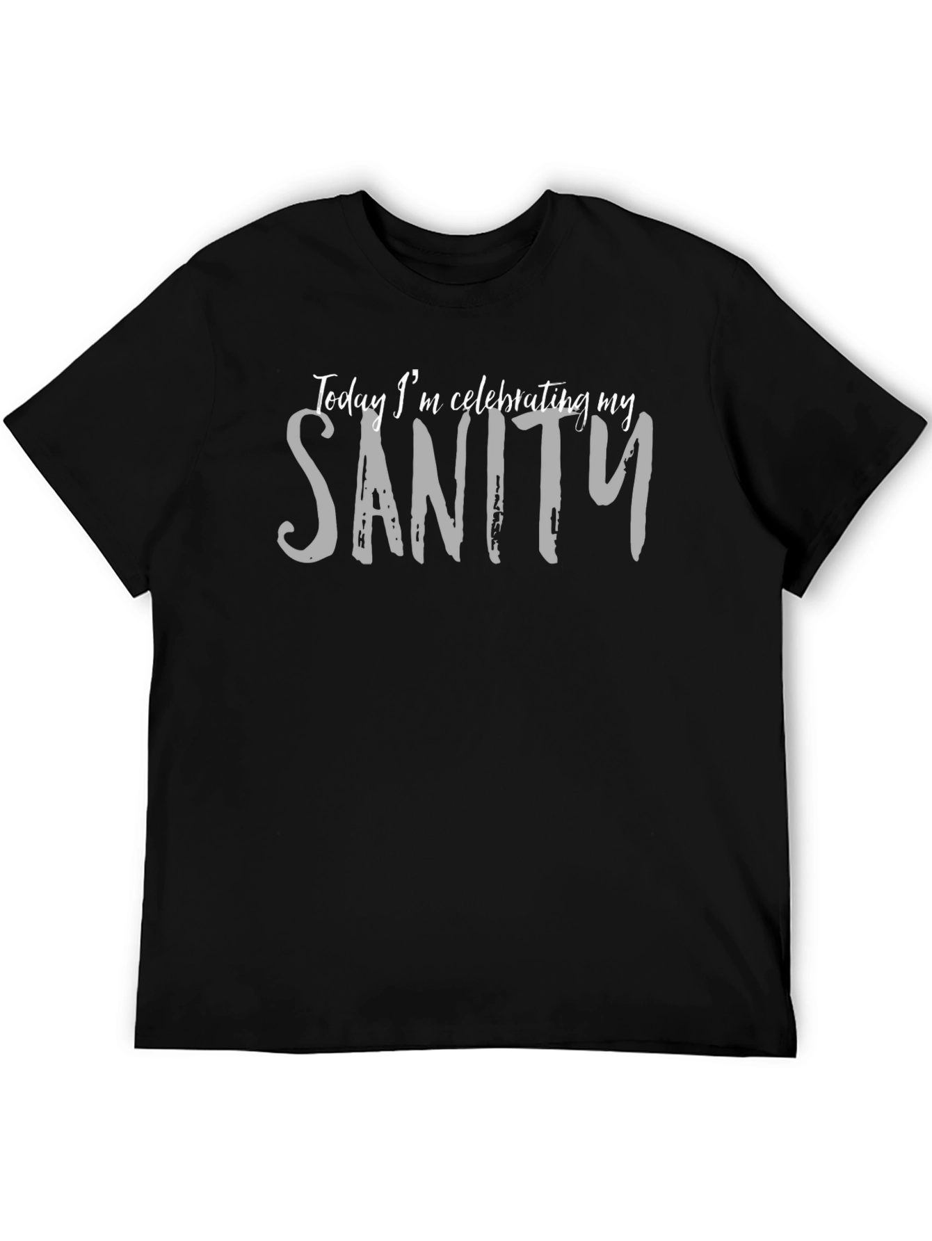 Celebrating Sanity Graphic Tee