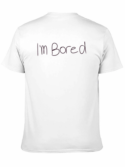 Im Bored Graphic T-Shirt - Mens Casual Wear