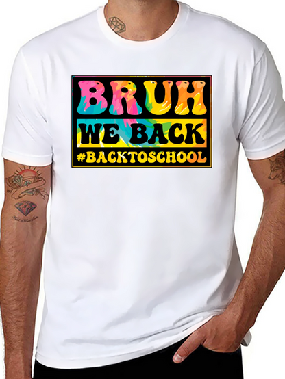 Bruh We Back to School Tie-Dye T-Shirt