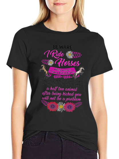 Beware I Ride Horses T-Shirt