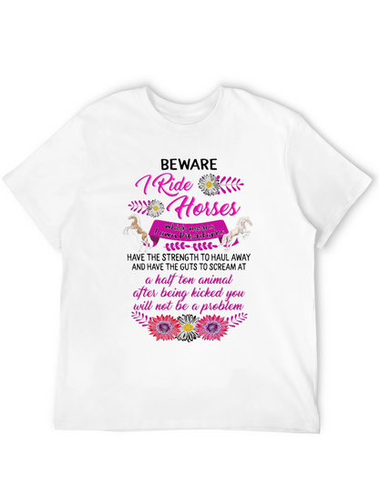 Beware I Ride Horses T-Shirt