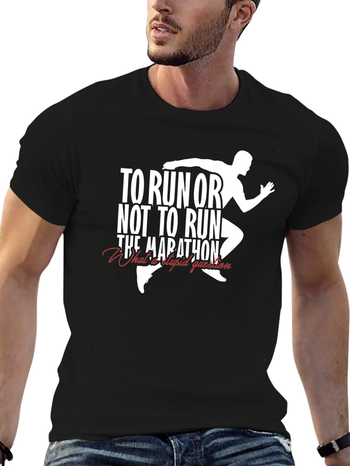 To Run or Not to Run T-Shirt Marathon