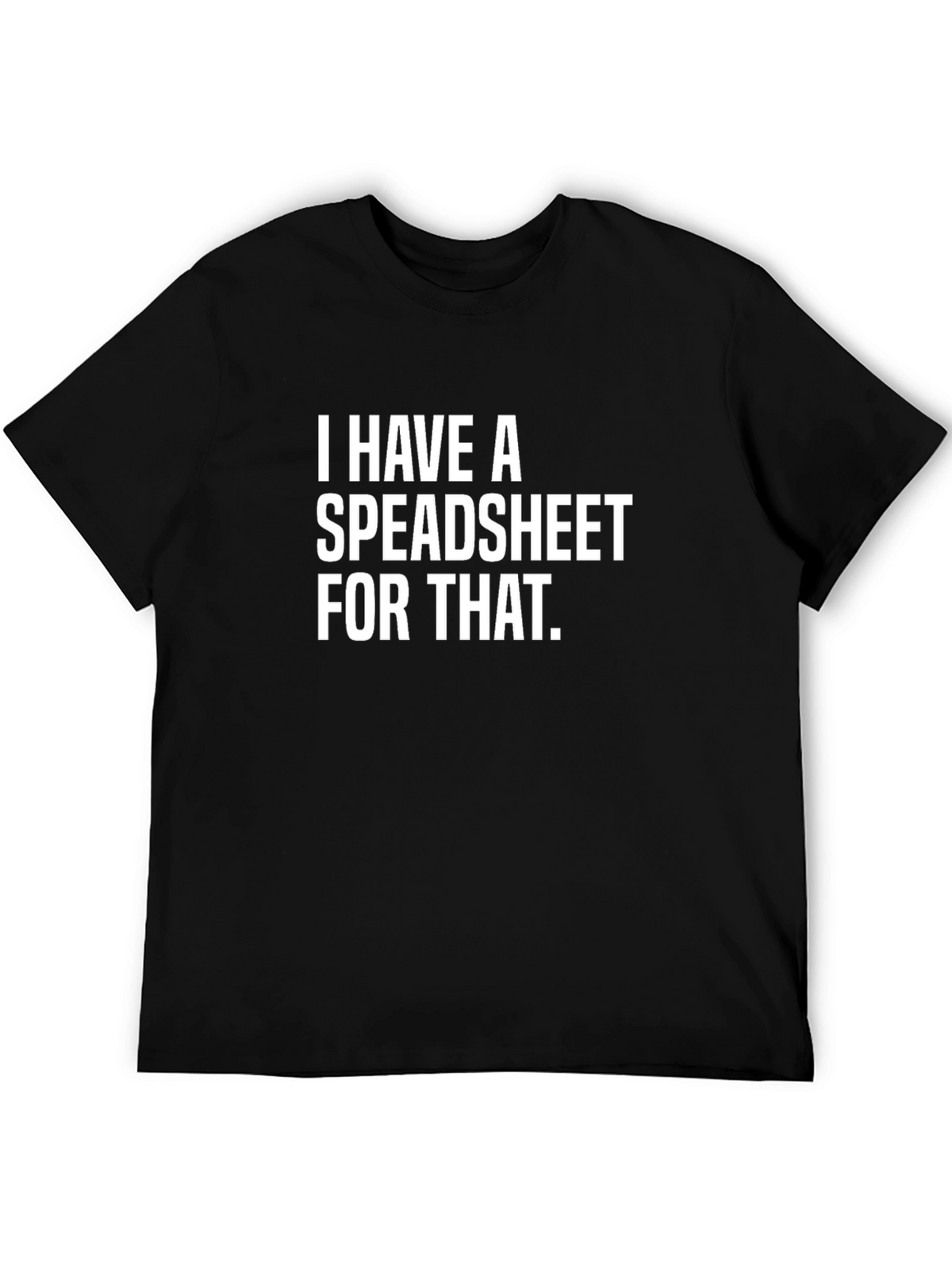 Spreadsheet T-Shirt - Data Analyst Humor Tee