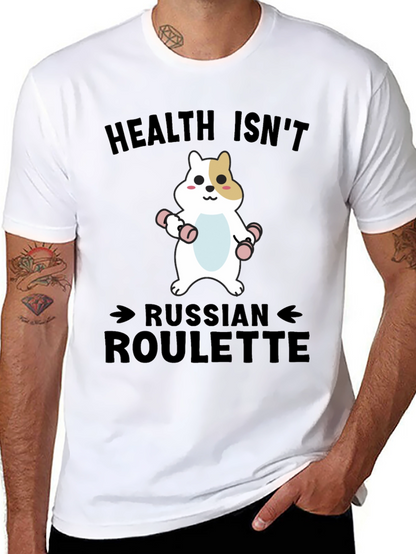 Health Isnt Russian Roulette T-Shirt