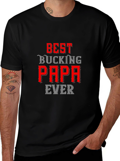 Best Bucking Papa Ever Black T-Shirt