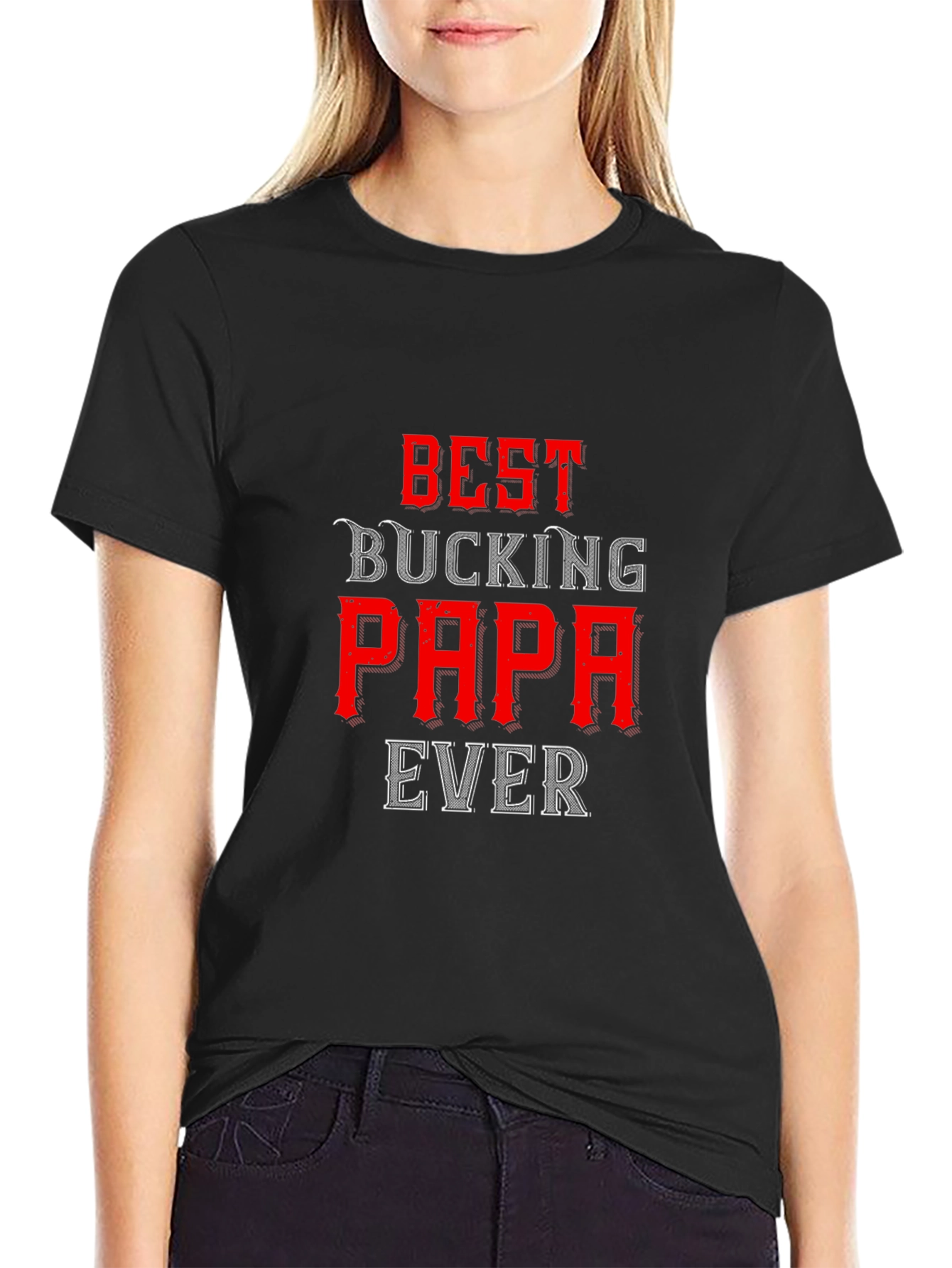 Best Bucking Papa Ever Black T-Shirt