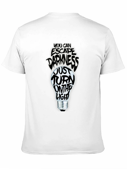 Escape Darkness T-Shirt: Turn on the Light