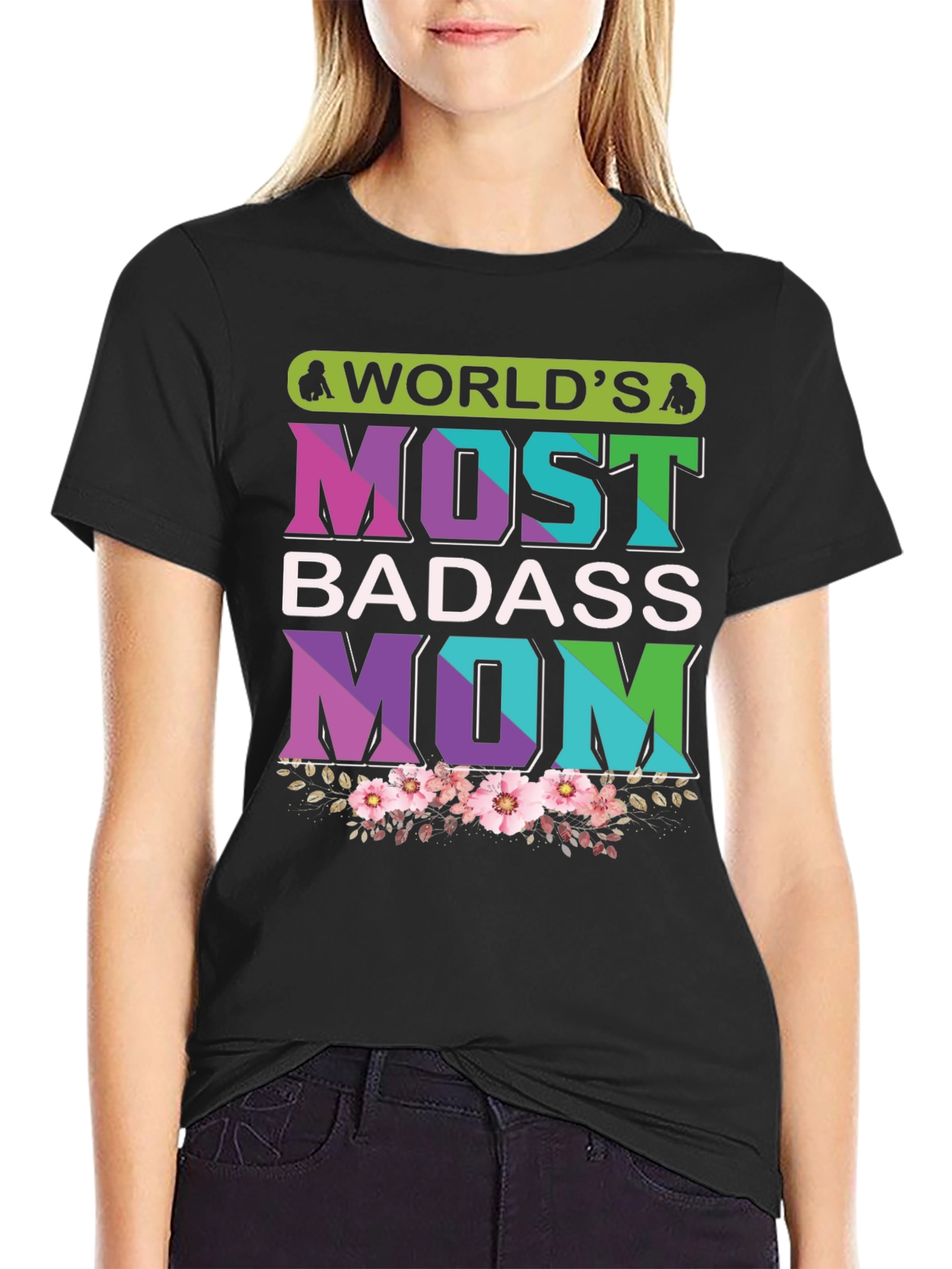 Worlds Most Badass Mom T-Shirt