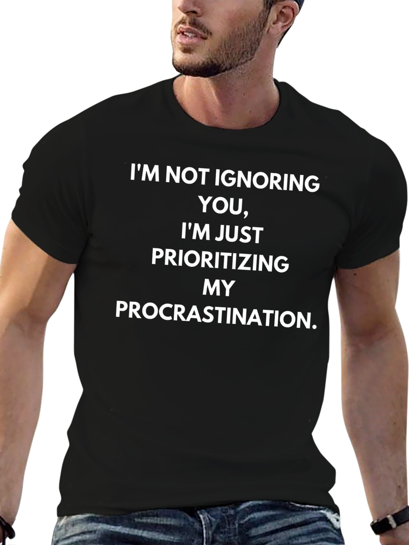 Funny Procrastination T-Shirt - Im Not Ignoring You!