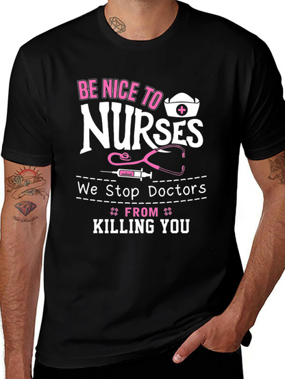 Be Nice to Nurses Graphic T-Shirt