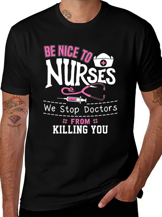 Be Nice to Nurses Graphic T-Shirt