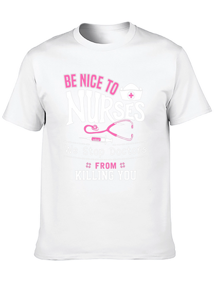 Be Nice to Nurses Graphic T-Shirt