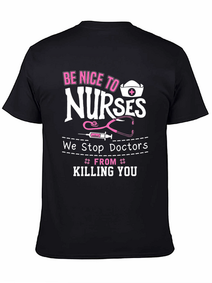 Be Nice to Nurses Graphic T-Shirt