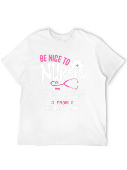 Be Nice to Nurses Graphic T-Shirt