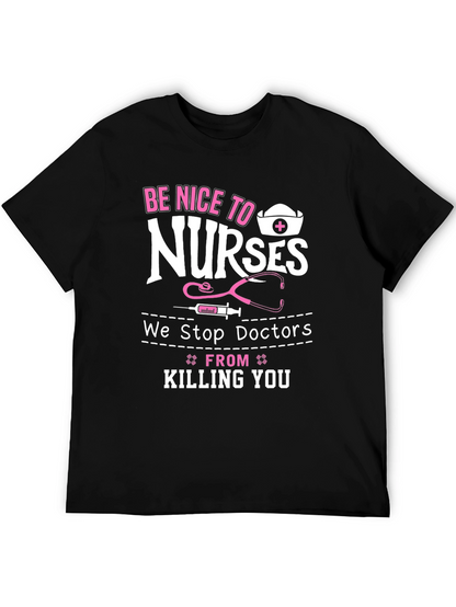 Be Nice to Nurses Graphic T-Shirt