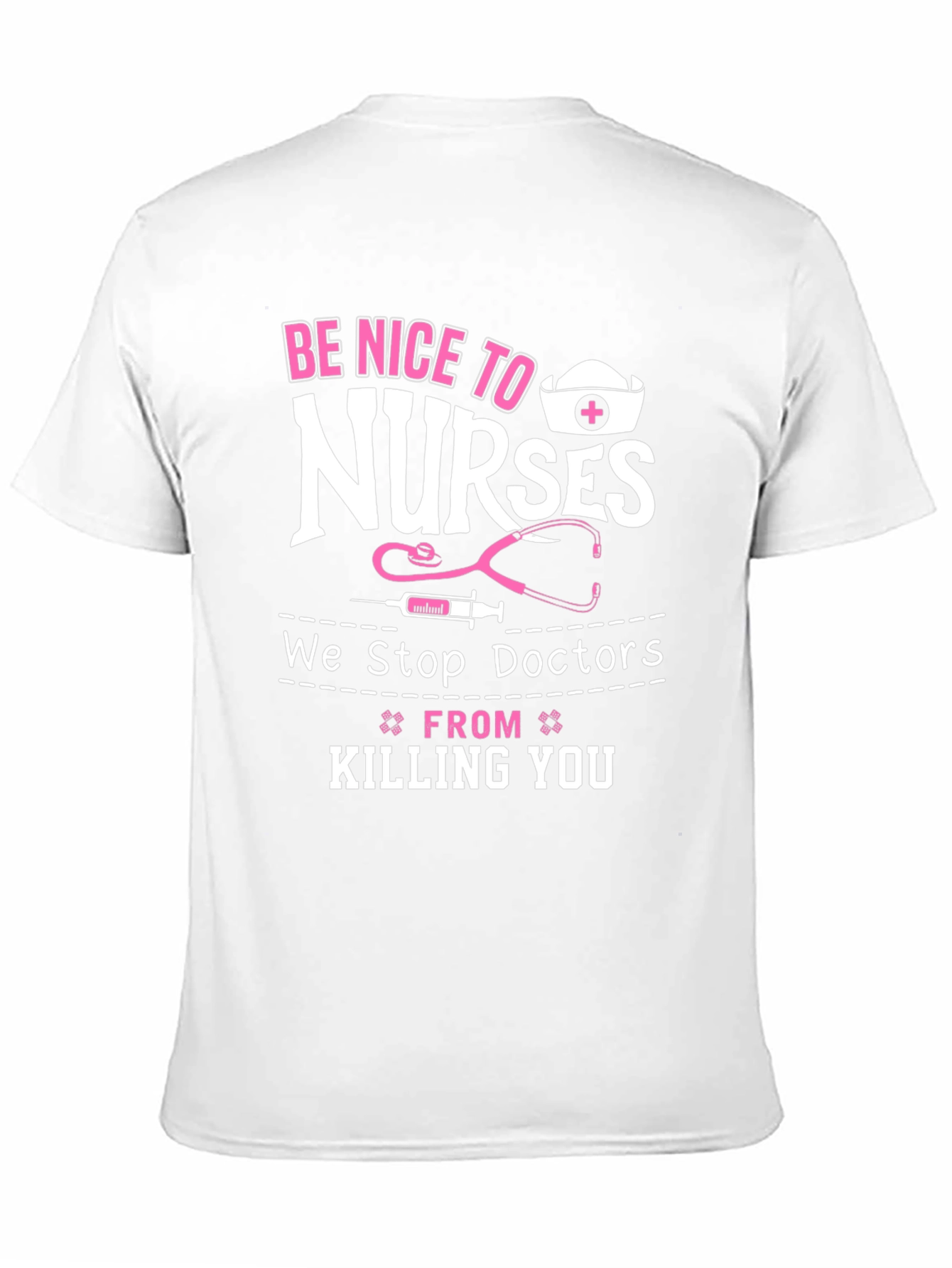 Be Nice to Nurses Graphic T-Shirt