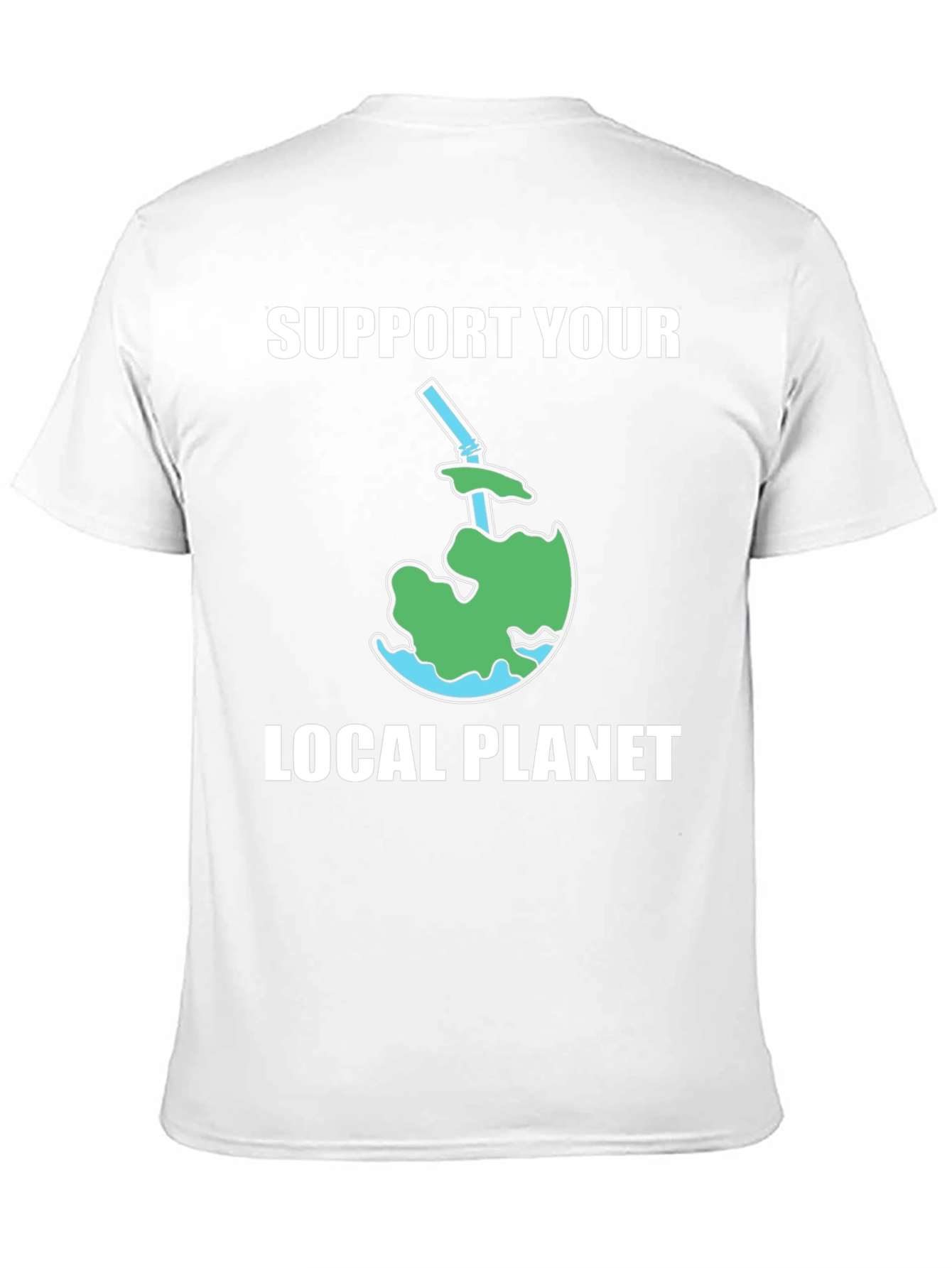 Support Your Local Planet T-Shirt
