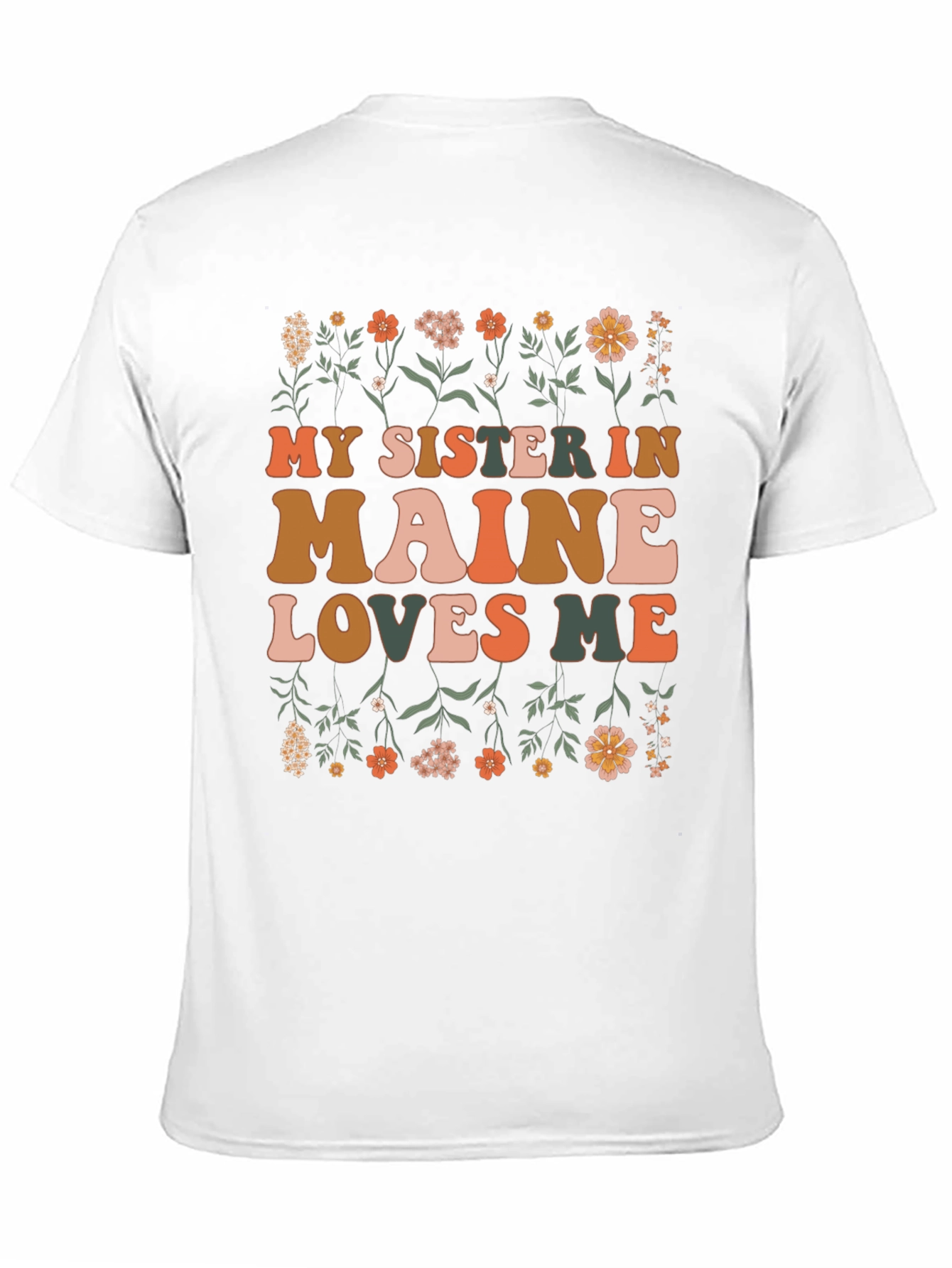 My Sister in Maine Loves Me Graphic T-Shirt