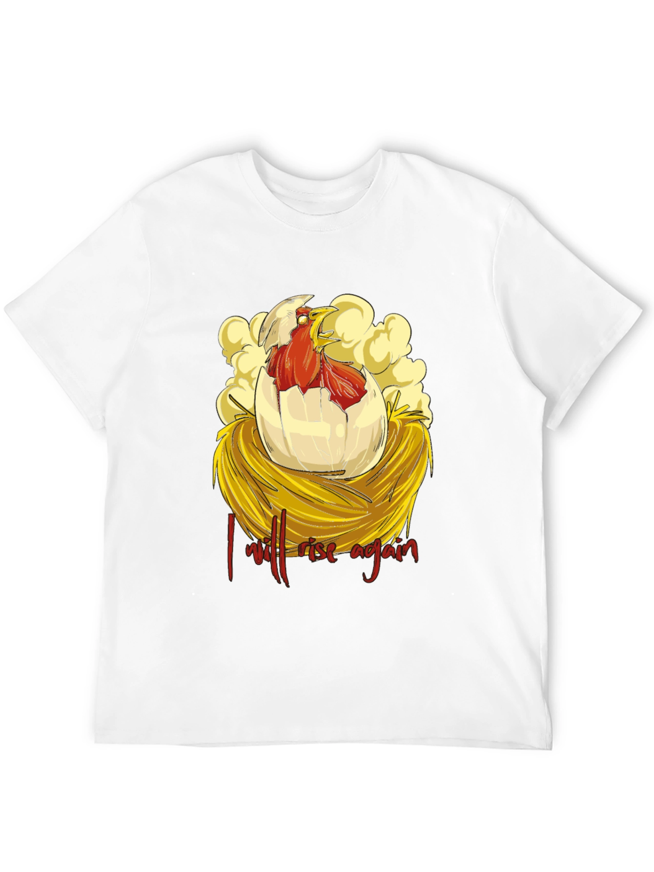 I Will Rise Again Chicken T-Shirt