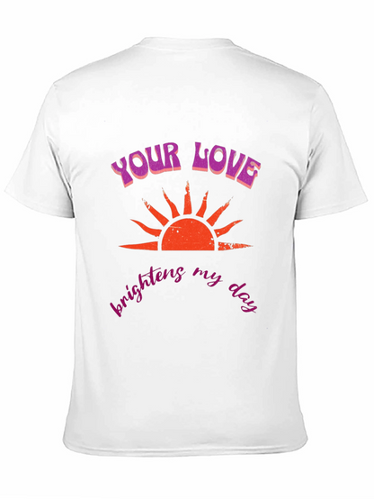 Your Love Brightens My Day Black T-Shirt