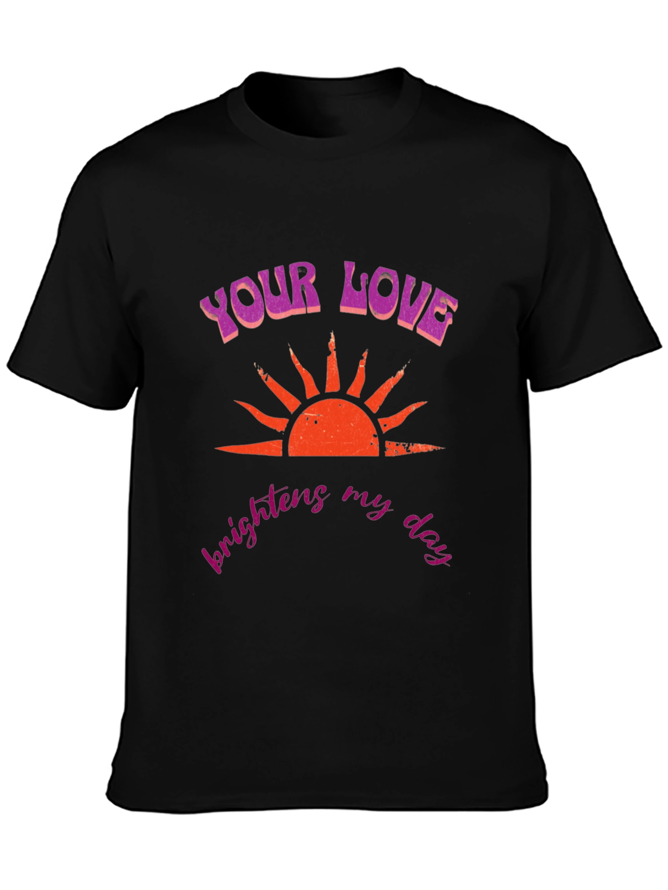 Your Love Brightens My Day Black T-Shirt