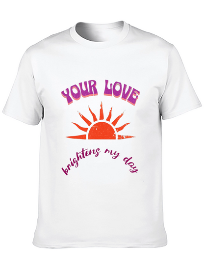 Your Love Brightens My Day Black T-Shirt