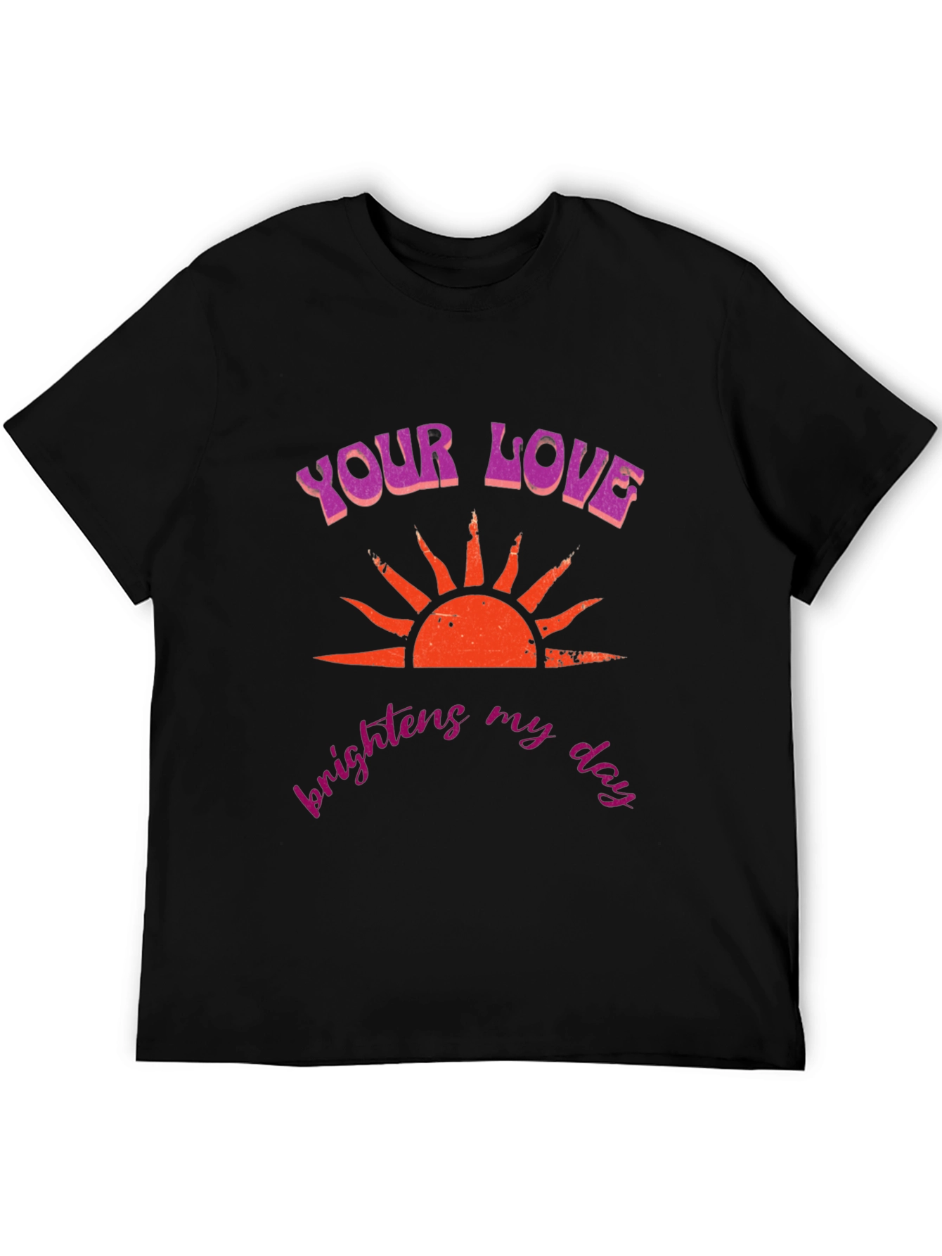 Your Love Brightens My Day Black T-Shirt
