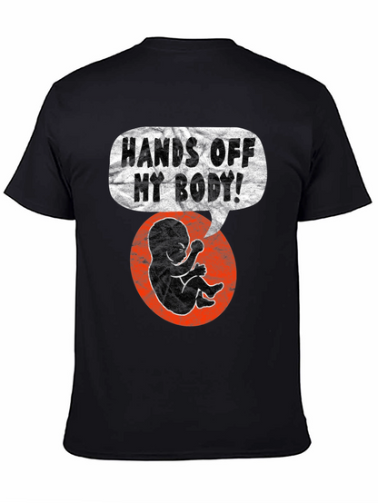 Hands Off My Body Graphic Tee