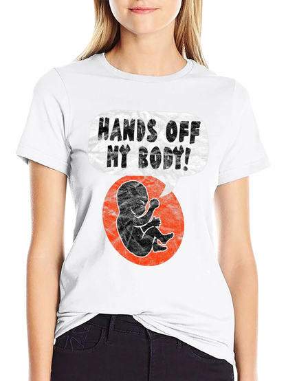 Hands Off My Body Graphic Tee
