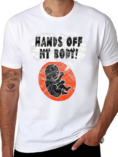 Hands Off My Body Graphic Tee