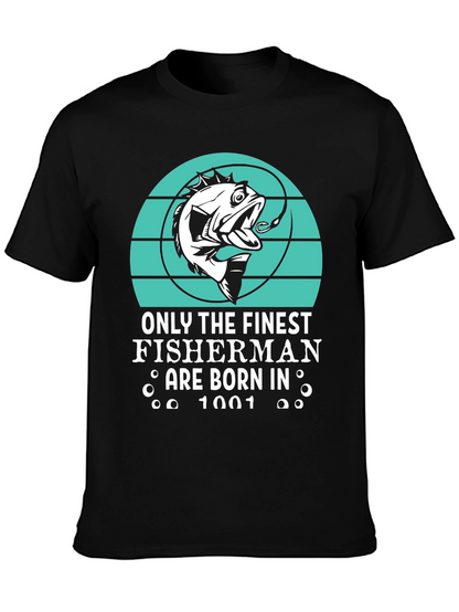 Finest Fisherman Born in 1001 T-Shirt