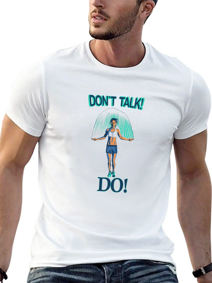 Dont Talk Do! Fitness T-Shirt - Jump Rope Design