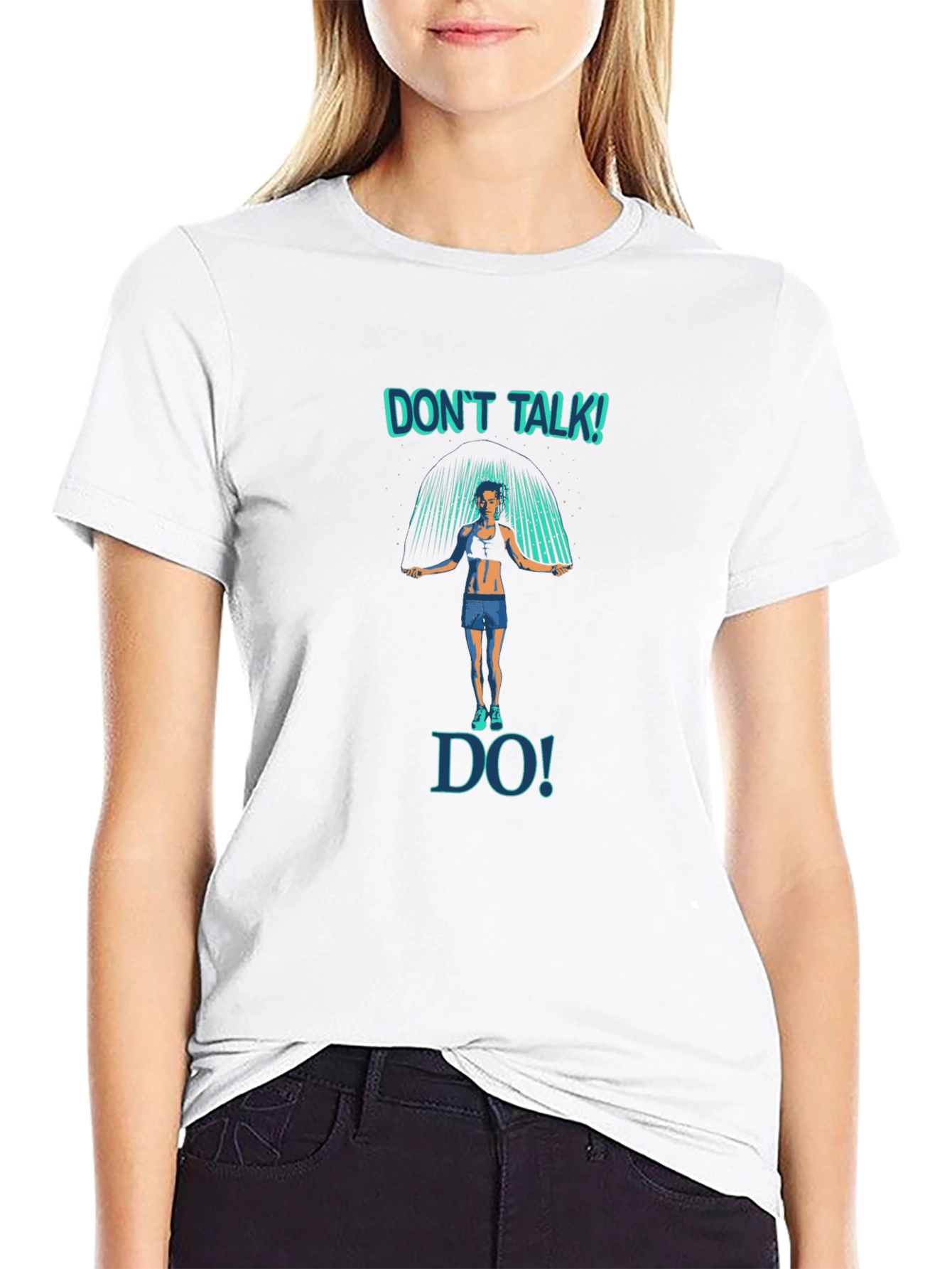 Dont Talk Do! Fitness T-Shirt - Jump Rope Design