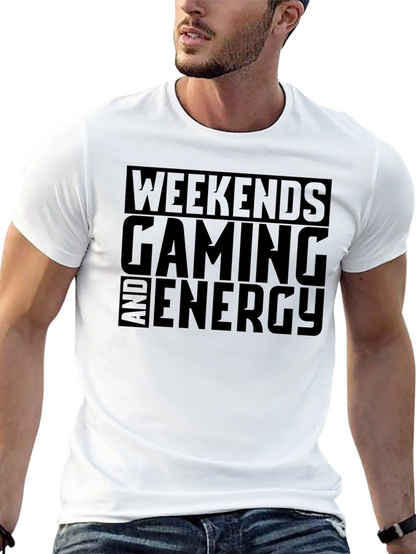 Weekends Gaming and Energy T-Shirt