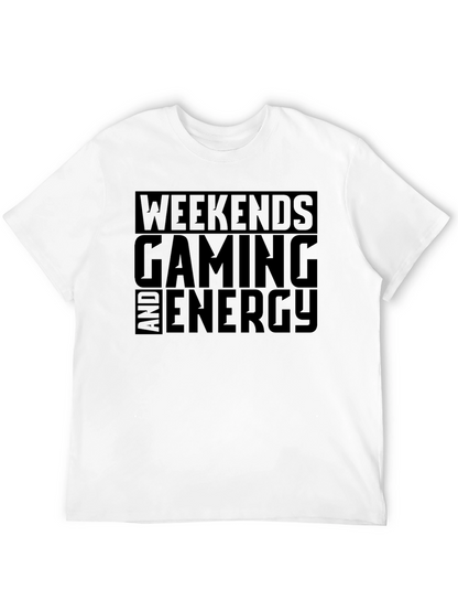 Weekends Gaming and Energy T-Shirt