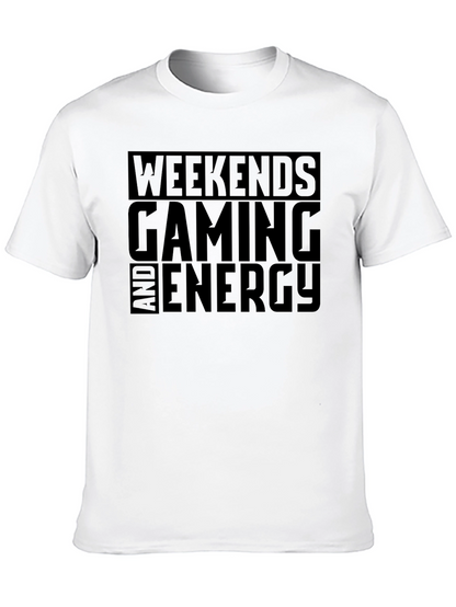 Weekends Gaming and Energy T-Shirt