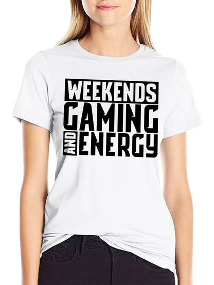Weekends Gaming and Energy T-Shirt