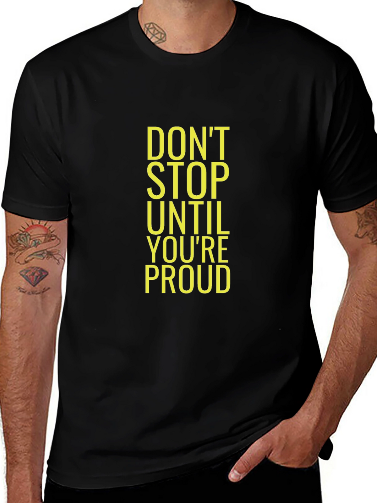 Motivational Black T-Shirt - Dont Stop Until Youre Proud