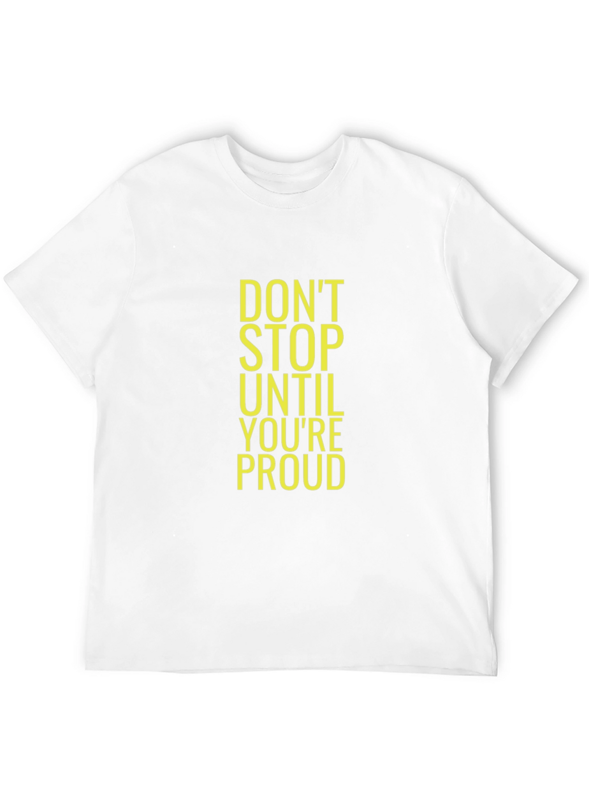 Motivational Black T-Shirt - Dont Stop Until Youre Proud