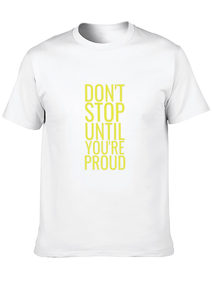 Motivational Black T-Shirt - Dont Stop Until Youre Proud
