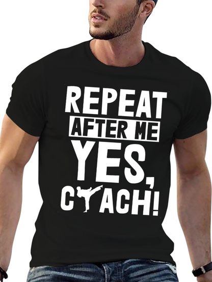 Repeat After Me Yes Coach! T-Shirt