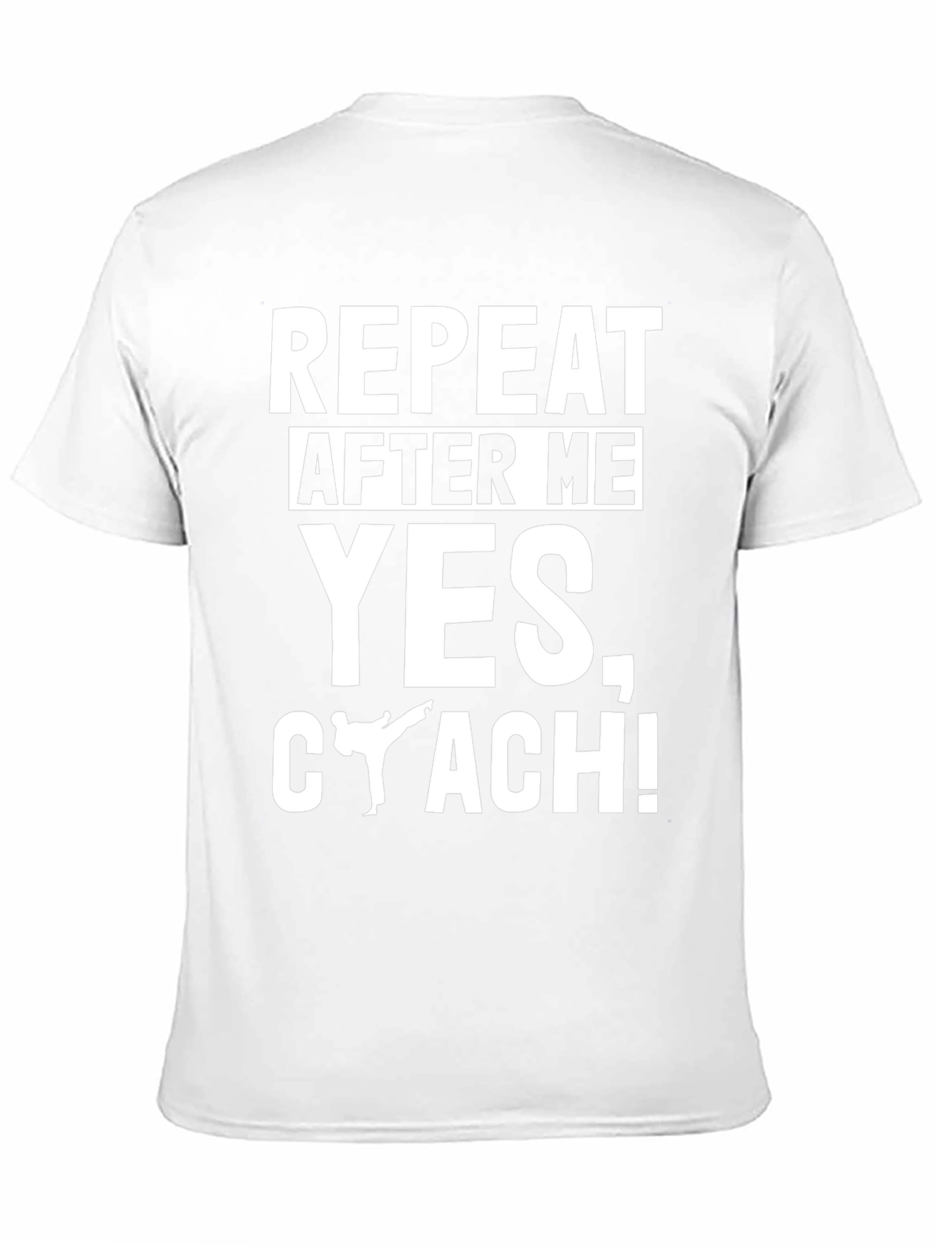 Repeat After Me Yes Coach! T-Shirt