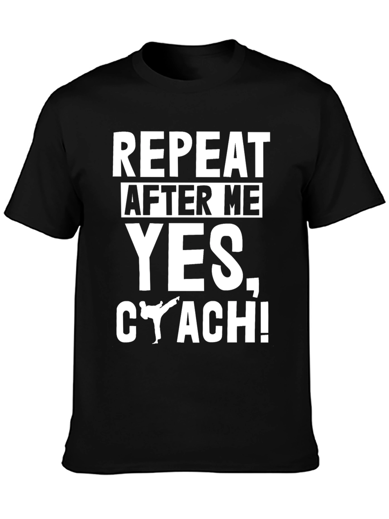 Repeat After Me Yes Coach! T-Shirt