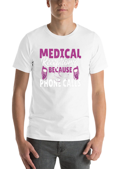 Medical Receptionist Phone Calls T-Shirt