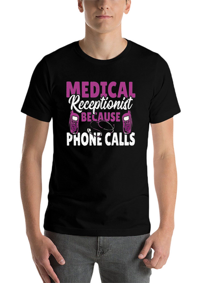 Medical Receptionist Phone Calls T-Shirt